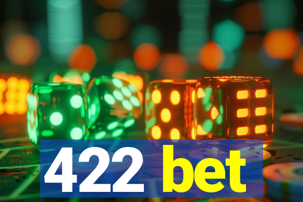 422 bet